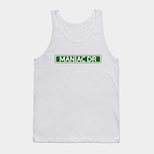 Maniac Dr Street Sign Tank Top